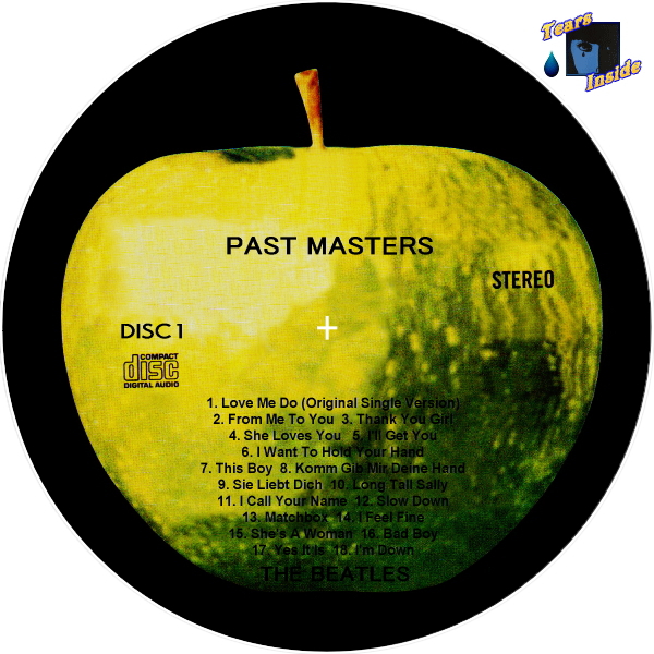 The Beatles / Past Masters (ザ・ビートルズ / パスト・マスターズ) Disc:1 - Tears Inside